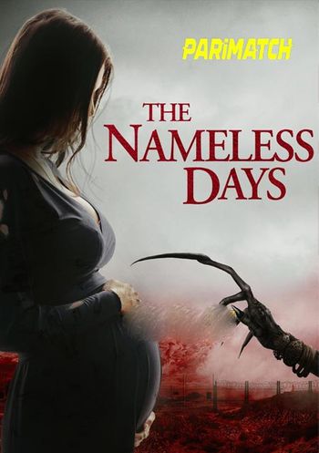The Nameless Days 2022 Tamil (Voice Over) Dual Audio WEB-DL Full Movie Download