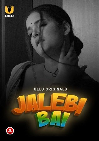 Jalebi Bai 2022 WEB-DL Hindi S01 ULLU 720p 480p Download Watch Online Free bolly4u
