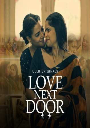 Love Next Door 2022 WEB-DL Hindi ULLU 720p 480p Download Watch Online Free bolly4u