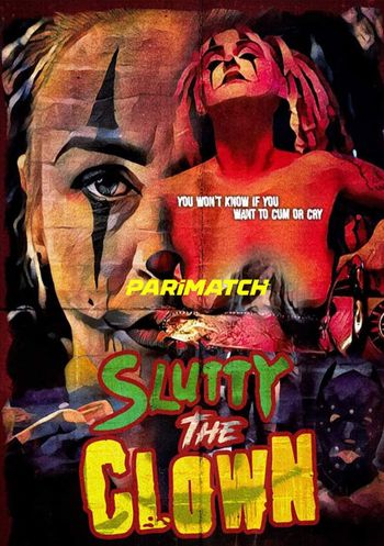 Slutty the Clown 2021 Hindi (Voice Over) Dual Audio WEB-DL Full Movie Download Slutty the Clown 2021 Hindi (Voice Over) Dual Audio WEB-DL Full Movie Download