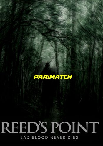 Reeds Point 2022 Bengali(Voice Over) Dual Audio WEB-DL Full Movie Download