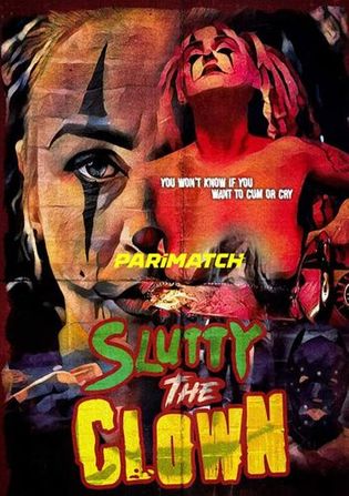 Slutty the Clown 2021 WEB-HD 750MB Hindi (Voice Over) Dual Audio 720p