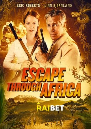 Escape Through Africa 2022 WEB-HD 750MB Hindi (Voice Over) Dual Audio 720p Watch Online Full Movie Download worldfree4u