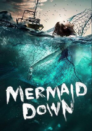 Mermaid Down 2019 WEB-DL Hindi Dual Audio 720p 480p Download
