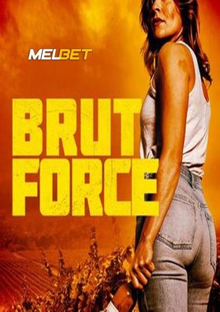 Brut Force 2022 WEB-HD Hindi (Voice Over) Dual Audio 720p