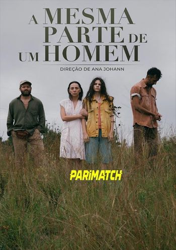 A Mesma Parte de um Homem 2022 Hindi (Voice Over) Dual Audio HDCAM Full Movie Download