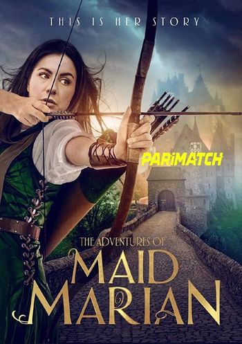 The Adventures of Maid Marian 2022 Hindi (Voice Over) Dual Audio HDCAM Full Movie Download The Adventures of Maid Marian 2022 Hindi (Voice Over) Dual Audio HDCAM Full Movie Download