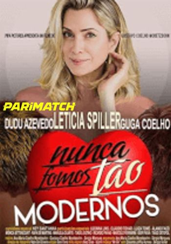 Nunca Fomos Tao Modernos 2022 Hindi (Voice Over) Dual Audio WEB-DL Full Movie Download Nunca Fomos Tao Modernos 2022 Hindi (Voice Over) Dual Audio WEB-DL Full Movie Download