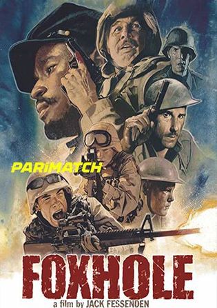 Foxhole 2021 WEB-HD 750MB Hindi (Voice Over) Dual Audio 720p Watch Online Full Movie Download bolly4u