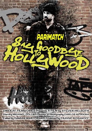Say Goodbye to Hollywood 2022 Bengali (Voice Over) Dual Audio WEB-DL Full Movie Download