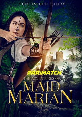 The Adventures of Maid Marian 2022 WEB-HD 750MB Telugu (Voice Over) Dual Audio 720p Watch Online Full Movie Download worldfree4u