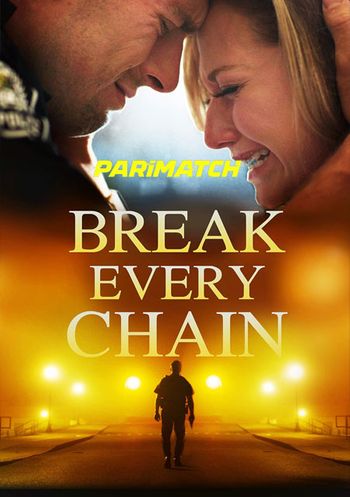 Break Every Chain 2021 Tamil (Voice Over) Dual Audio Web-HD Full Movie Download