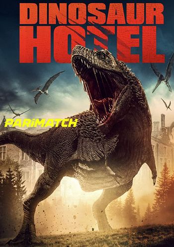 Dinosaur Hotel 2021 Tamil (Voice Over) Dual Audio Web-HD Full Movie Download