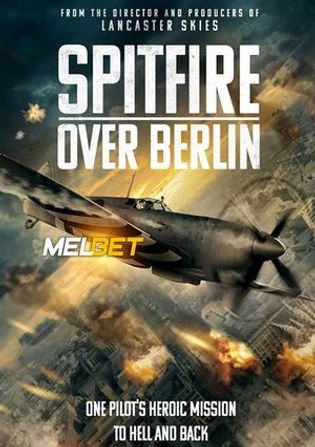 Spitfire Over Berlin 2022 WEB-HD 750MB Tamil (Voice Over) Dual Audio 720p Watch Online Full Movie Download bolly4u
