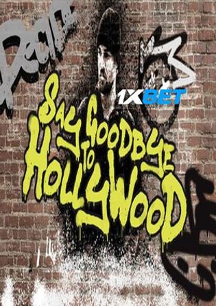 Say Goodbye to Hollywood 2022 WEB-HD 750MB Tamil (Voice Over) Dual Audio 720p Watch Online Full Movie Download bolly4u