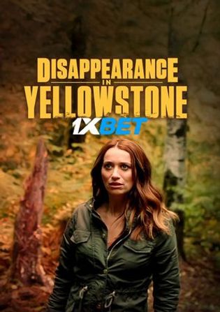 Disappearance in Yellowstone 2022 WEB-HD 750MB Hindi (Voice Over) Dual Audio 720p Watch Online Full Movie Download bolly4u