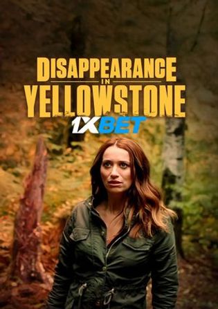 Disappearance in Yellowstone 2022 WEB-HD 750MB Hindi (Voice Over) Dual Audio 720p