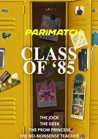 Class of ’85 2022 WEB-HD 800MB Hindi (Voice Over) Dual Audio 720p