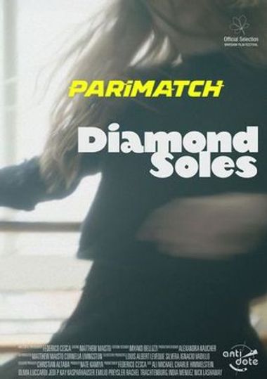 Diamond Soles (2019) WEBRip [Hindi (Voice Over) & English] 720p & 480p HD Online Stream | Full Movie