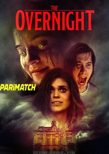 The Overnight (2022) WEBRip [Hindi (Voice Over) & English] 720p & 480p HD Online Stream | Full Movie