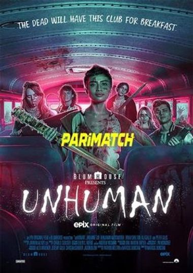 Unhuman (2022) WEBRip [Tamil (Voice Over) & English] 720p & 480p HD Online Stream | Full Movie
