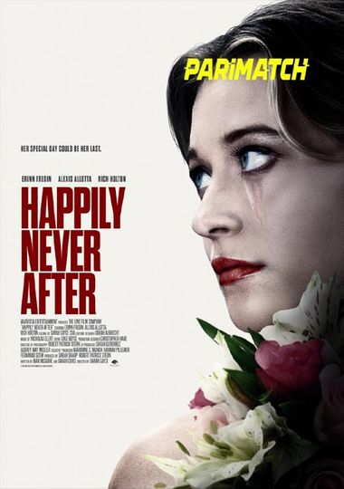 Happily Never After (2022) WEBRip [Hindi (Voice Over) & English] 720p & 480p HD Online Stream | Full Movie