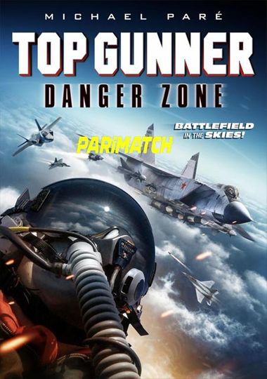 Top Gunner Danger Zone (2022) WEBRip [Telugu (Voice Over) & English] 720p & 480p HD Online Stream | Full Movie
