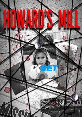 Howard's Mill 2021 WEB-HD 800MB Telugu (Voice Over) Dual Audio 720p Watch Online Full Movie Download bolly4u