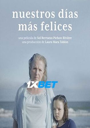 Nuestros días más felices 2021 WEB-HD 800MB Hindi (Voice Over) Dual Audio 720p Watch Online Full Movie Download worldfree4u