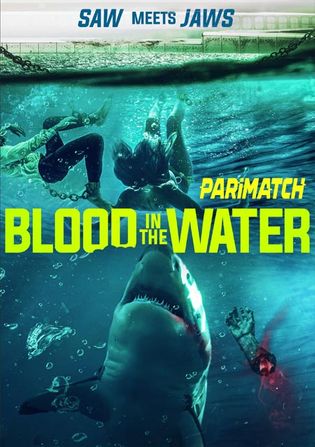 Blood In the Water 2022 WEB-HD Bengali (Voice Over) Dual Audio 720p