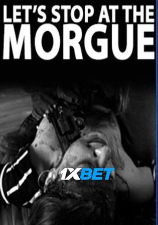 Let’s Stop at the Morgue 2021 WEB-HD Hindi (Voice Over) Dual Audio 720p