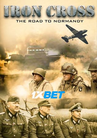 Iron Cross The Road to Normandy 2022 WEB-HD 800MB Hindi (Voice Over) Dual Audio 720p Watch Online Full Movie Download worldfree4u