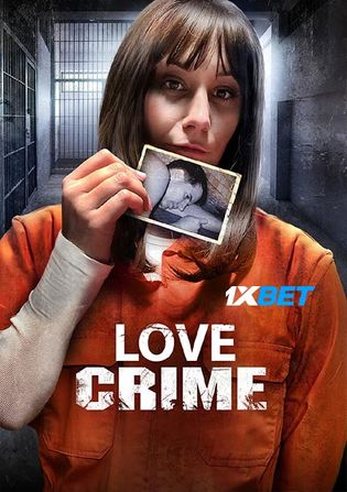 Love Crime 2022 WEB-HD Hindi (Voice Over) Dual Audio 720p