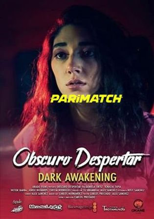 Obscuro Despertar 2019 WEB-HD 800MB Hindi (Voice Over) Dual Audio 720p Watch Online Full Movie Download bolly4u