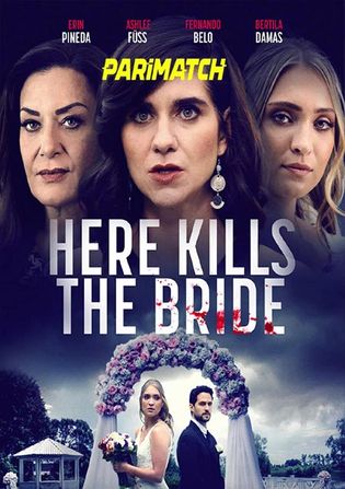 Here Kills the Bride 2022 WEB-HD 800MB Telugu (Voice Over) Dual Audio 720p Watch Online Full Movie Download worldfree4u