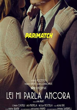 Lei Mi Parla Ancora 2021 WEB-HD Hindi (Voice Over) Dual Audio 720p