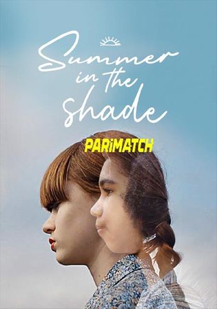 Summer In The Shade 2020 WEB-HD 800MB Hindi (Voice Over) Dual Audio 720p Watch Online Full Movie Download bolly4u