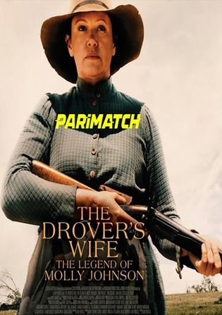 The Drovers Wife the Legend of Molly Johnson 2021 WEB-HD 800MB Bengali (Voice Over) Dual Audio 720p Watch Online Full Movie Download worldfree4u