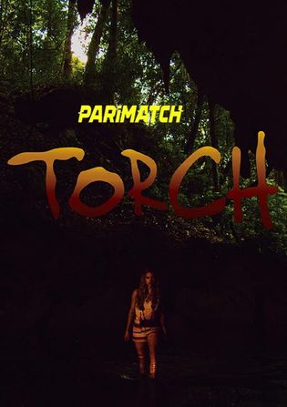 Torch 2021 WEB-HD Hindi (Voice Over) Dual Audio 720p