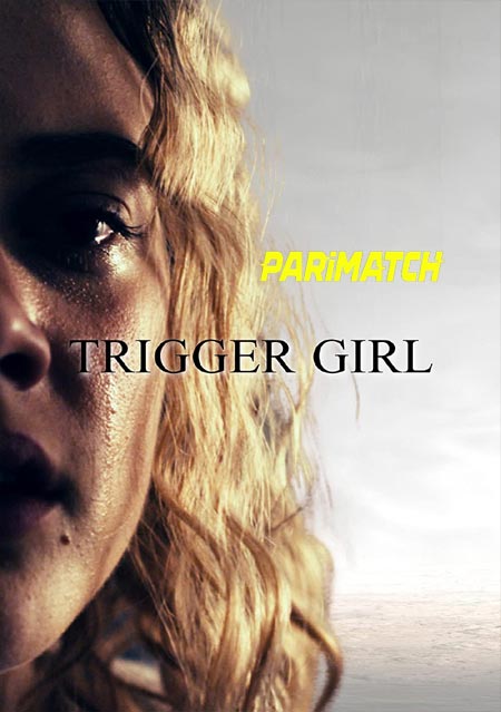 Trigger Girl (2021) Hindi (Voice Over)-English Web-HD x264 720p