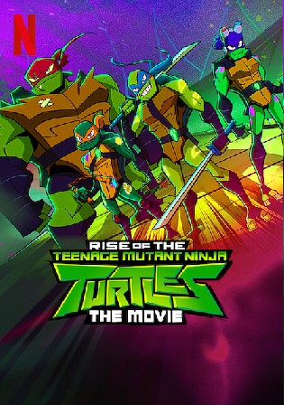 Rise Of The Teenage Mutant Ninja Turtles The Movie 2022 Hindi Dubbed Dual Audio Full Movie Download bolly4u