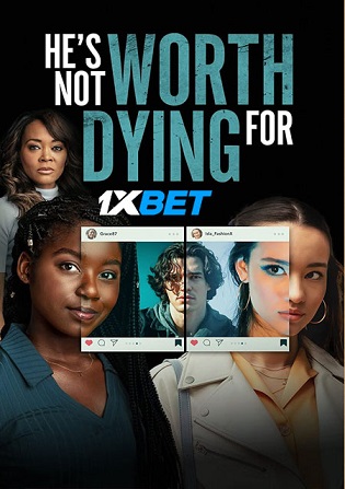 Hes Not Worth Dying For 2022 WEB-HD 800MB Bengali (Voice Over) Dual Audio 720p Watch Online Full Movie Download worldfree4u