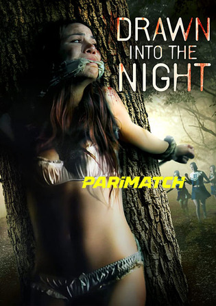 Drawn Into the Night 2022 WEB-Rip 800MB Hindi (Voice Over) Dual Audio 720p Watch Online Full Movie Download bolly4u