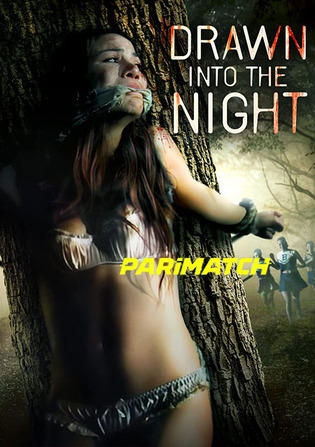 Drawn Into the Night 2022 WEB-Rip 800MB Hindi (Voice Over) Dual Audio 720p Watch Online Full Movie Download worldfree4u