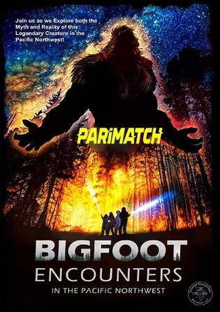Bigfoot Encounters in the Pacific Northwest 2021 WEB-Rip Hindi (Voice Over) Dual Audio 720p