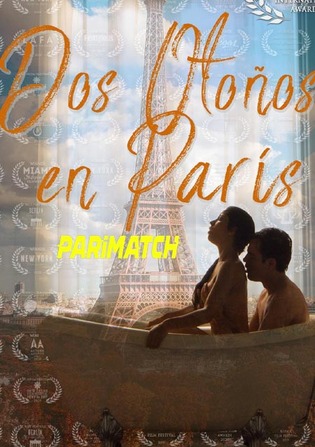 Dos Otoños en Paris 2019 WEB-Rip 800MB Hindi (Voice Over) Dual Audio 720p Watch Online Full Movie Download worldfree4u