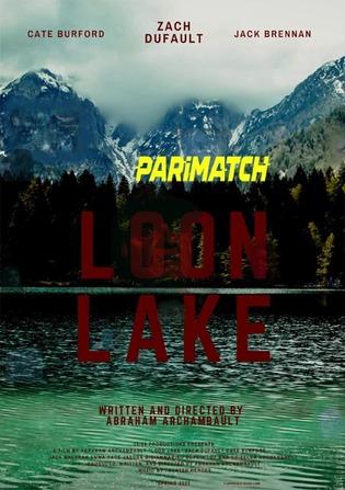 Loon Lake 2022 WEB-Rip 800MB Hindi (Voice Over) Dual Audio 720p Watch Online Full Movie Download bolly4u