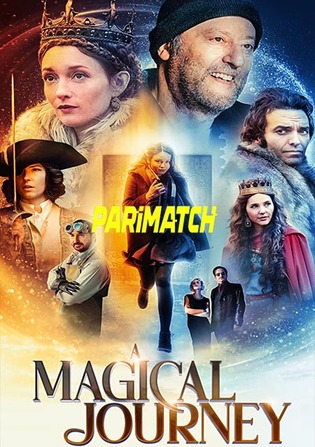 A Magical Journey 2019 WEB-Rip 800MB Hindi (Voice Over) Dual Audio 720p Watch Online Full Movie Download bolly4u