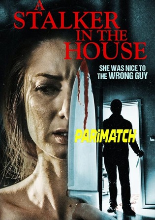 A Stalker In The House 2021 WEB-Rip 800MB Bengali (Voice Over) Dual Audio 720p Watch Online Full Movie Download bolly4u