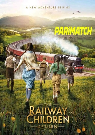 The Railway Children Return 2022 WEB-HD 800MB Hindi (Voice Over) Dual Audio 720p Watch Online Full Movie Download worldfree4u